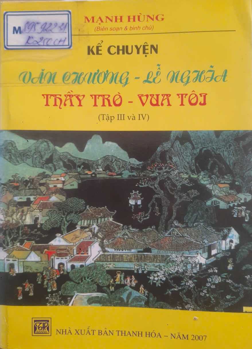 Kể chuyện văn chương – lễ nghĩa – thầy trò – vua tôi (Tập III và IV)